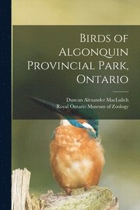 bokomslag Birds of Algonquin Provincial Park, Ontario