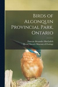 bokomslag Birds of Algonquin Provincial Park, Ontario