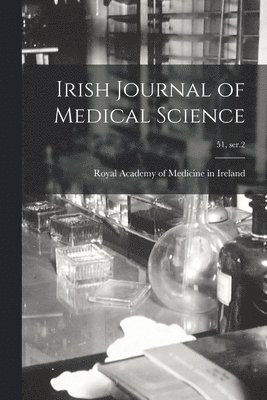 Irish Journal of Medical Science; 51, ser.2 1