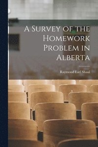 bokomslag A Survey of the Homework Problem in Alberta