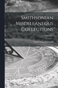 bokomslag Smithsonian Miscellaneous Collections; v.151 (1966-1967)