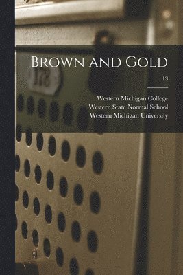 Brown and Gold; 13 1