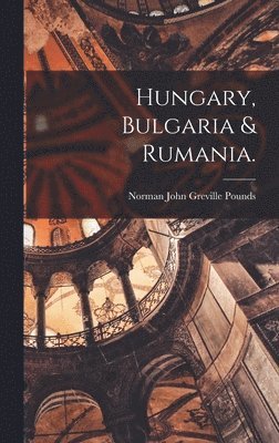 Hungary, Bulgaria & Rumania. 1