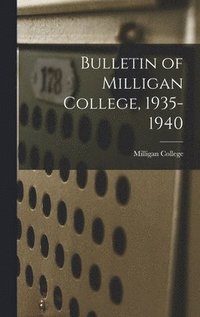 bokomslag Bulletin of Milligan College, 1935-1940