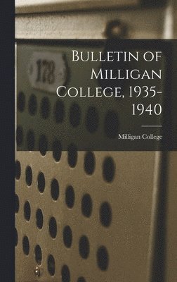 Bulletin of Milligan College, 1935-1940 1