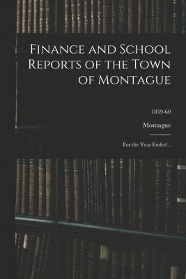 bokomslag Finance and School Reports of the Town of Montague