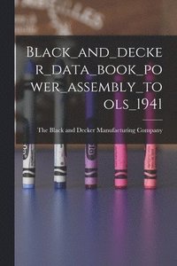 bokomslag Black_and_decker_data_book_power_assembly_tools_1941