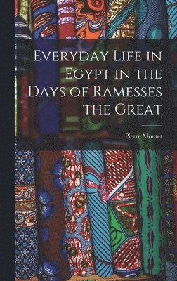 bokomslag Everyday Life in Egypt in the Days of Ramesses the Great