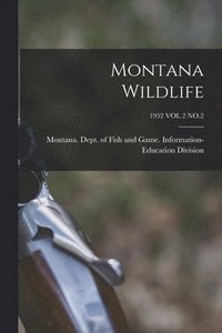bokomslag Montana Wildlife; 1952 VOL 2 NO.2