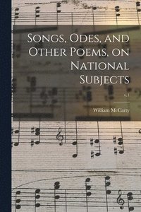 bokomslag Songs, Odes, and Other Poems, on National Subjects; v.1