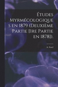 bokomslag tudes Myrmcologiques En 1879 (deuxime Partie [1re Partie En 1878]).