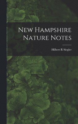 bokomslag New Hampshire Nature Notes