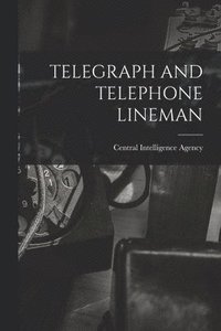 bokomslag Telegraph and Telephone Lineman