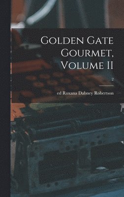 bokomslag Golden Gate Gourmet, Volume II; 2