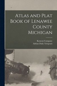 bokomslag Atlas and Plat Book of Lenawee County Michigan