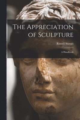 The Appreciation of Sculpture 1