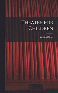 bokomslag Theatre for Children