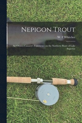 bokomslag Nepigon Trout [microform]