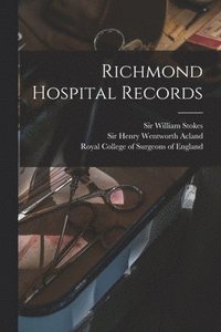 bokomslag Richmond Hospital Records
