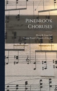 bokomslag Pinebrook Choruses