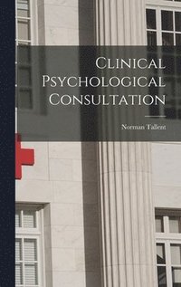 bokomslag Clinical Psychological Consultation