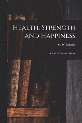 bokomslag Health, Strength and Happiness