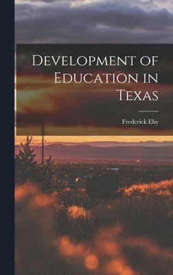 bokomslag Development of Education in Texas