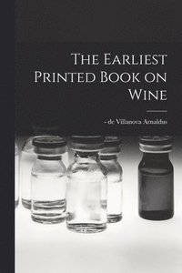 bokomslag The Earliest Printed Book on Wine