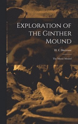 Exploration of the Ginther Mound: the Miesse Mound 1