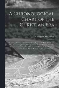 bokomslag A Chronological Chart of the Christian Era [microform]