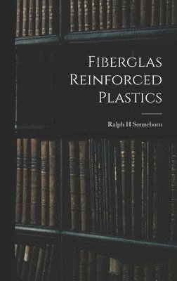 bokomslag Fiberglas Reinforced Plastics