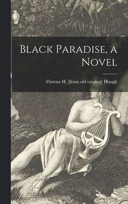 bokomslag Black Paradise, a Novel