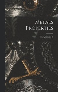 bokomslag Metals Properties