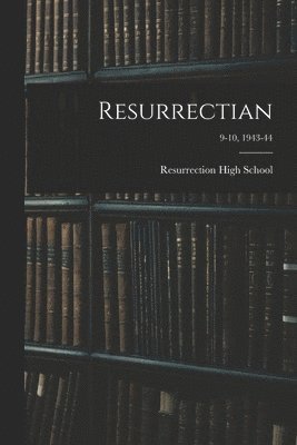 Resurrectian; 9-10, 1943-44 1