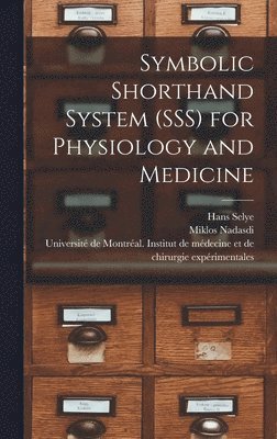 Symbolic Shorthand System (SSS) for Physiology and Medicine 1