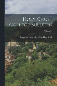 bokomslag Holy Ghost College Bulletin; Volume 31