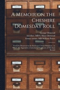 bokomslag A Memoir on the Cheshire Domesday Roll