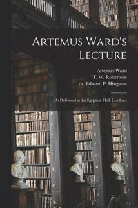 bokomslag Artemus Ward's Lecture