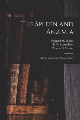 bokomslag Spleen and Anæmia [microform]