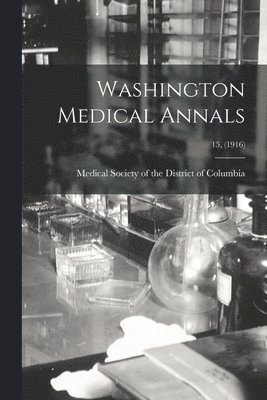 Washington Medical Annals; 15, (1916) 1