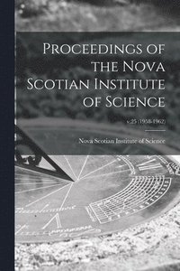 bokomslag Proceedings of the Nova Scotian Institute of Science; v.25 (1958-1962)