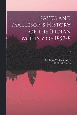 bokomslag Kaye's and Malleson's History of the Indian Mutiny of 1857-8; v.3