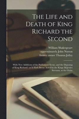 bokomslag The Life and Death of King Richard the Second