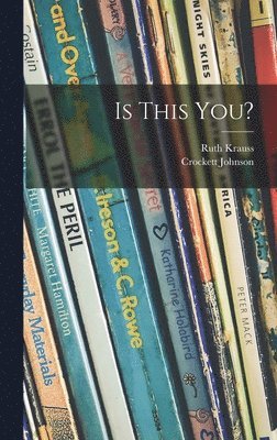 Ruth Krauss - Is This You?, Inbunden