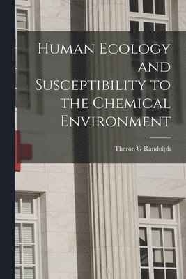 bokomslag Human Ecology and Susceptibility to the Chemical Environment