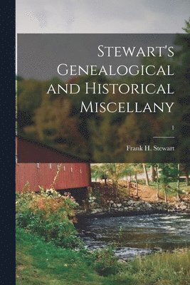 bokomslag Stewart's Genealogical and Historical Miscellany; 1