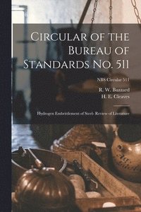 bokomslag Circular of the Bureau of Standards No. 511: Hydrogen Embrittlement of Steel- Review of Literature; NBS Circular 511