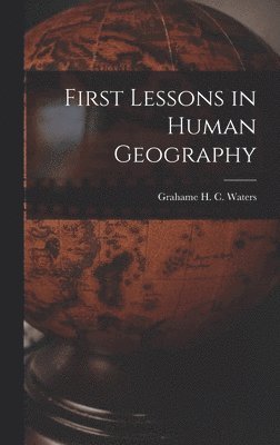 First Lessons in Human Geography 1