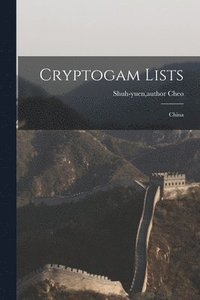 bokomslag Cryptogam Lists: China