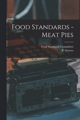 Food Standards - Meat Pies 1